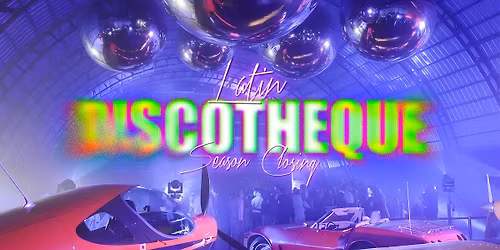 Latin Discotheque #26 - Season Closing