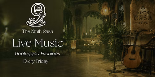 Unplugged Fridays: Live at The Ninth Casa
