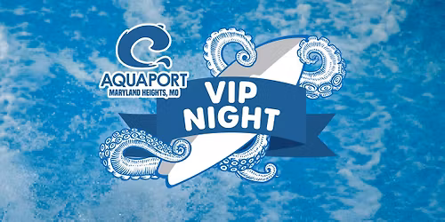 Aquaport VIP Night