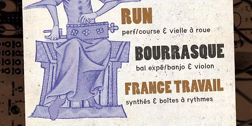 Raeve pr\u00e9sente : RUN + Bourrasque + France Travail