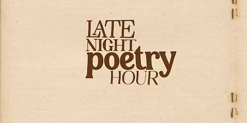 Late Night Poetry Hour