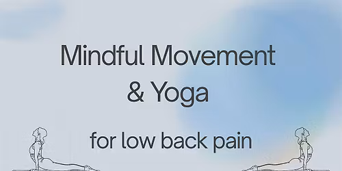Mindful Movement and Yoga for Low Back Pain