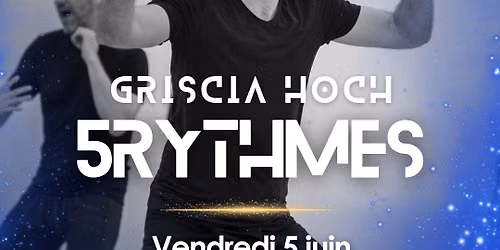Danse des 5Rythmes avec Griscia Hoch