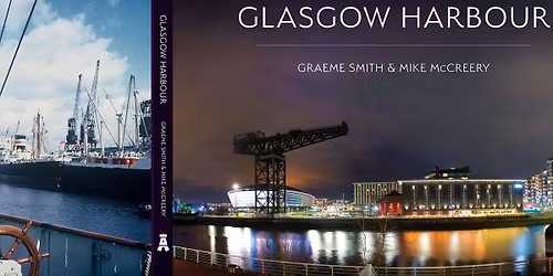 The Clyde and Glasgow Harbour