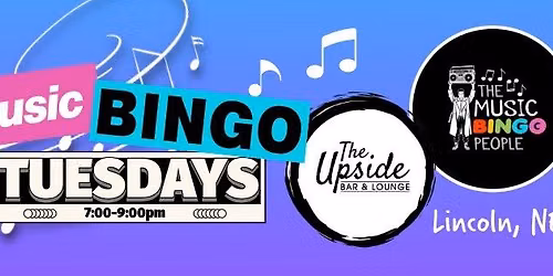 Music Bingo Tuesdays at The Upside in Lincoln