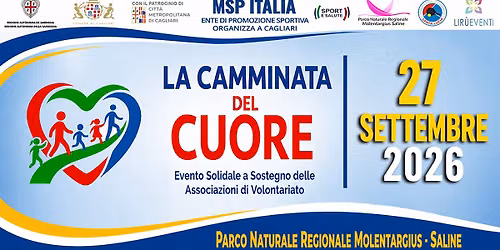 LA CAMMINATA DEL CUORE - 27 SETTEMBRE AL PARCO NATURALE REGIONALE DI MOLENTARGIUS-SALINE