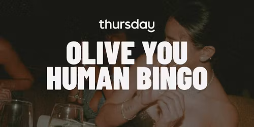Thursday | Olive You Human Bingo | Omaha