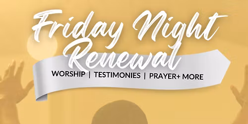 Friday Night Renewal