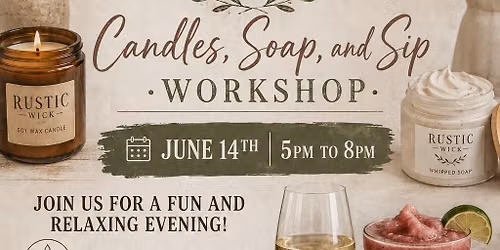 Candles, Soap, and Sip Workshop