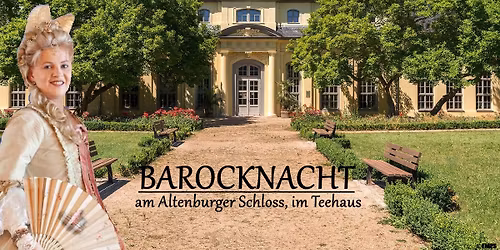 2.Barocknacht am Schloss Altenburg im Teehaus 2026