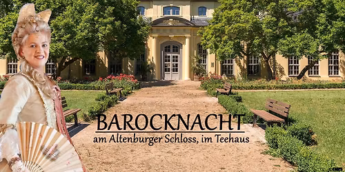 2.Barocknacht am Schloss Altenburg im Teehaus 2026