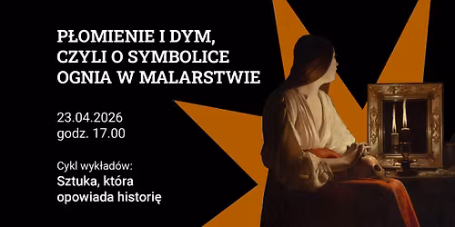 P\u0142omienie i dym czyli o symbolice ognia w malarstwie