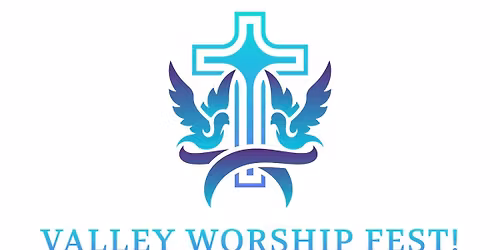 Valley Worship Fest!