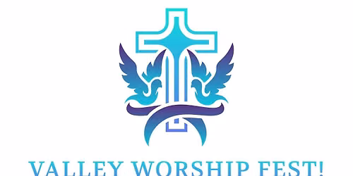 Valley Worship Fest!