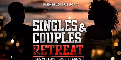 Singles & Couples Retreat: Learn, Love, Laugh & Grow