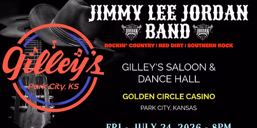 JLJB @ GILLEY'S SALOON & DANCE HALL - PARK CITY, KS