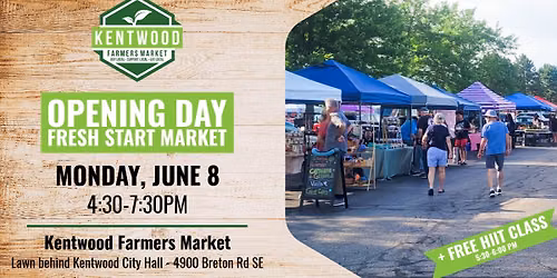 Kentwood Farmers Market Opening Night - Fresh Start Market