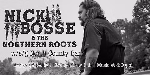 Nick Bosse & The Northern Roots | North County Band