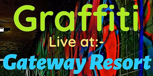 Graffiti - Live at The Gateway Resort, Llanelli