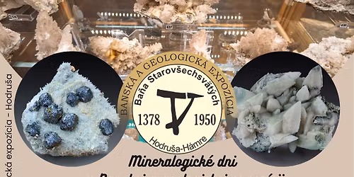 Mineralogick\u00e9 dni  v Banskej a geologickej expoz\u00edcii na Bani Starov\u0161echsv\u00e4t\u00fdch  v Hodru\u0161i-H\u00e1mroch. 