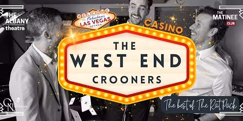 Matinee Club \u2013 The West End Crooners