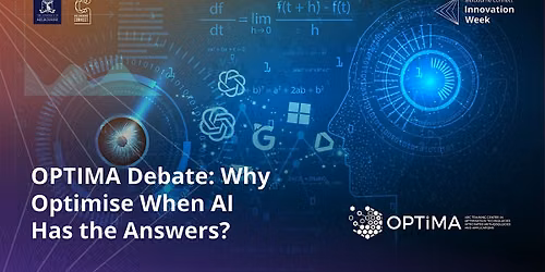 OPTIMA Debate: Why Optimise When AI Has the Answers?