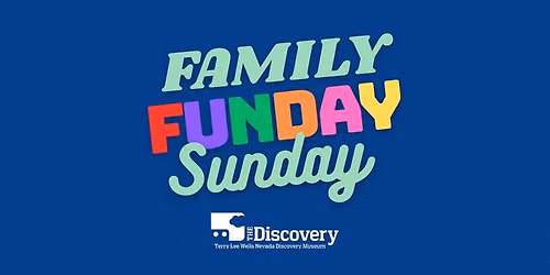 Family Funday Sunday at The Discovery Museum
