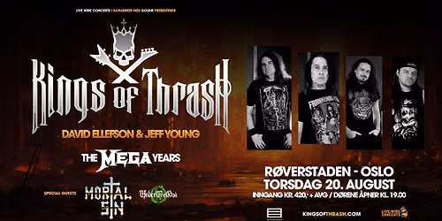 Kings of Thrash - The Mega Years+Mortal Sin+Under The Oak \/ R\u00f8verstaden, Oslo Pres. av Live Wire 