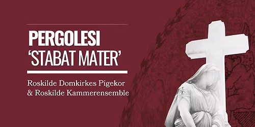 Pergolesi 'Stabat Mater' i Roskilde Domkirke