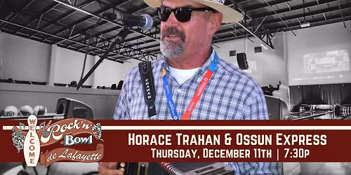 Horace Trahan & the Ossun Express | Rock'n'Bowl\u00ae de Lafayette