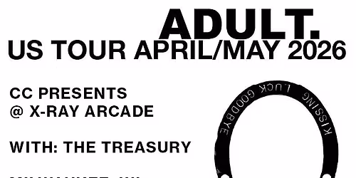 CC Presents: ADULT. \u2022 The Treasury