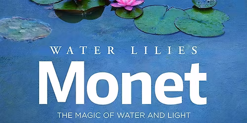 Water Lilies by Monet: The Magic of Water and Light