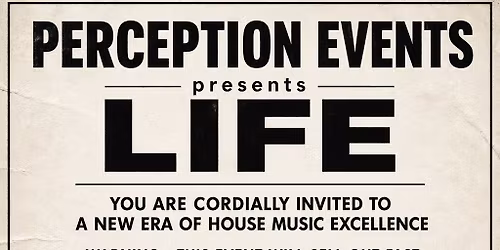 Perception events presents LIFE