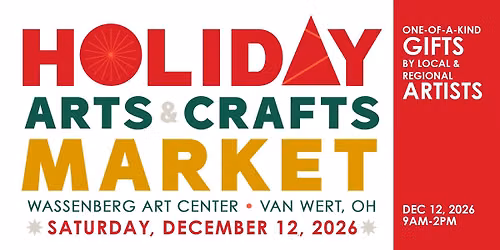 2026 Holiday Arts & Crafts Market at the Wassenberg Art Center