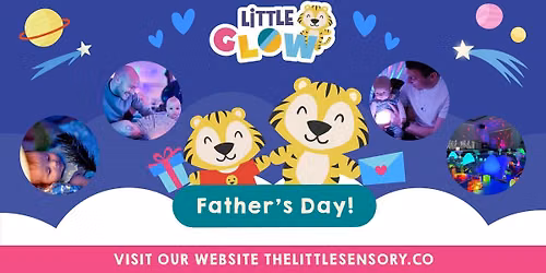 Little Glow Fathers Day Special \ud83d\udc68\u200d\ud83c\udf7c\u2728\ufe0f