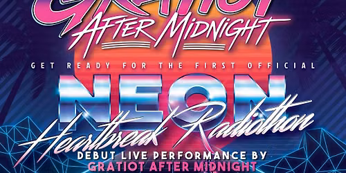 Gratiot After Midnight Presents: Neon Heartbreak Radiothon