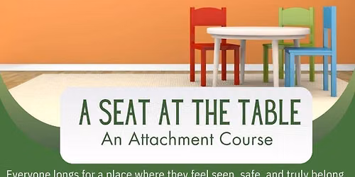 A Seat at the table - Attachment Course