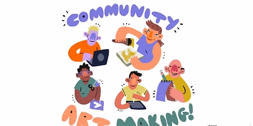 Community Art Making!