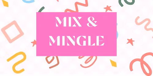 Mix & Mingle