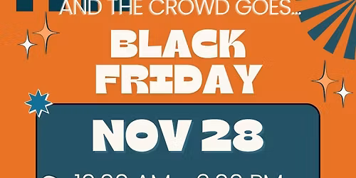 Black Friday at And the Crowd Goes...