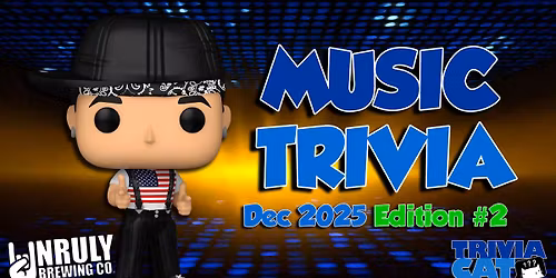 Muskegon (Unruly Brewing) Music Trivia \u2013 Dec 2025 Edition #2