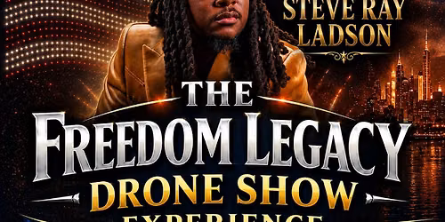 The Freedom Legacy Drone Show Experience