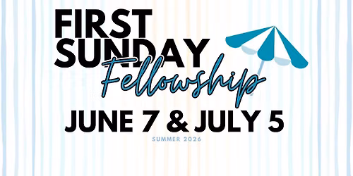 First Sunday Fellowship July 