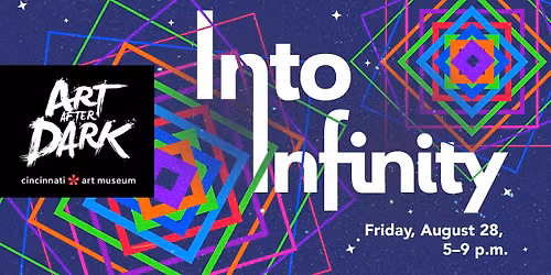 Art After Dark | Into Infinity
