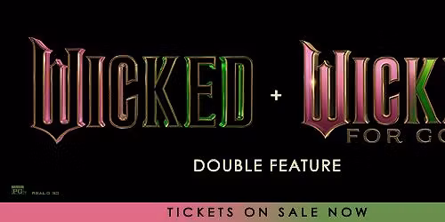Double Feature:  Wicked + Wicked: For Good