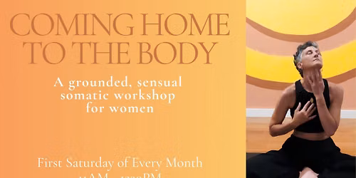 Coming Home to the Body - Women's Workshop