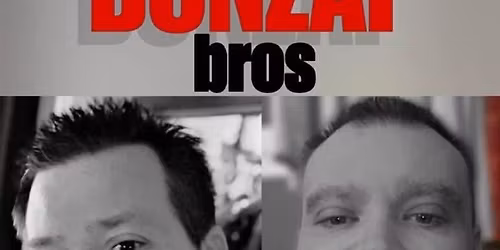 The Bonzai Bros at The Country Saloon!