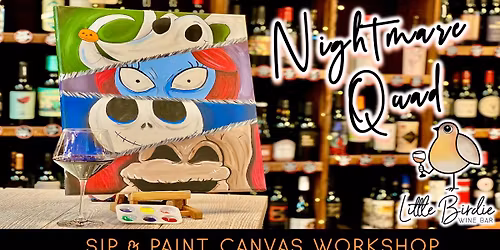 Nightmare Quad | Canvas Sip & Paint Workshop
