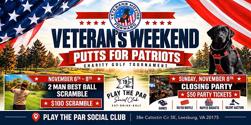 Veterans Weekend Putts for Patriots Golf Tournament and Party