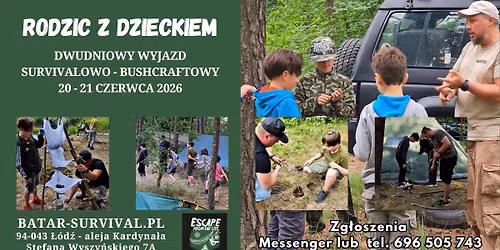 \ud83c\udfd5\ufe0f Rodzic z Dzieckiem \/ Szkolenie Survivalowo - Bushcraftowe \/ 2 Dni w Terenie